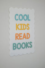 Load image into Gallery viewer, Cool Kids Read Books Wavy Plaque
