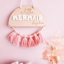 Load image into Gallery viewer, A Little Mermaid Sleeps Here Hanging
