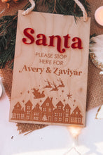 Load image into Gallery viewer, Santa Please Stop Here Plaque

